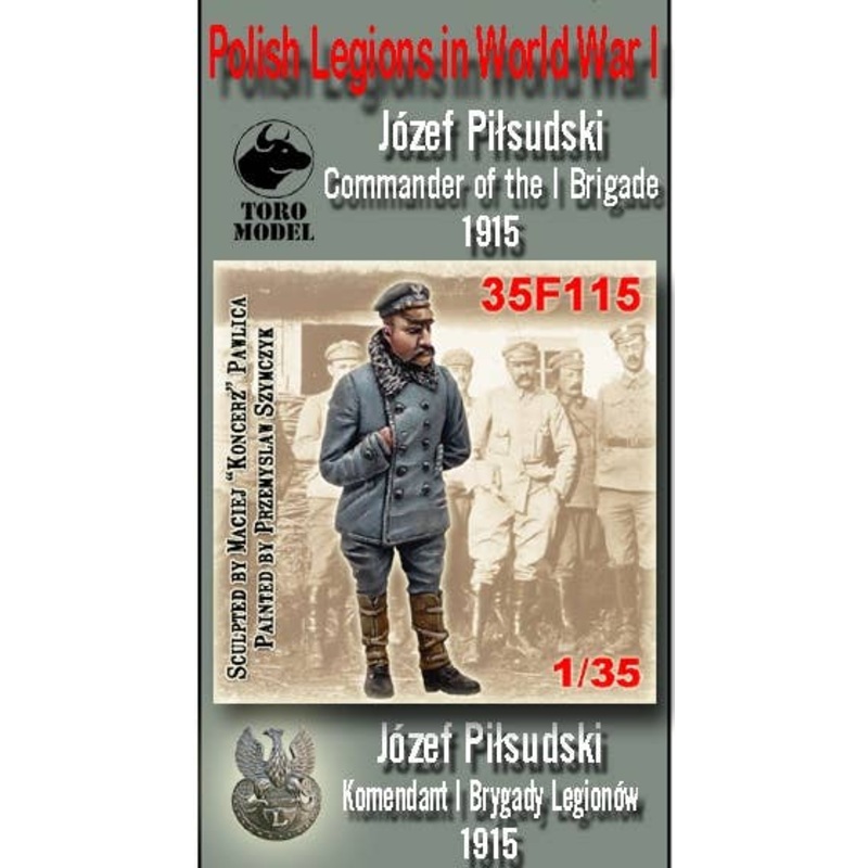1/35 Polish Legions in World War I Jozef Pilsudski Commander of the I Brigade 1915