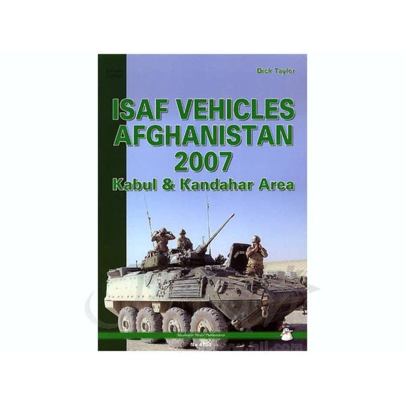 ISAF Vehicles Afghanistan 2007: Kabul & Kandahar Area