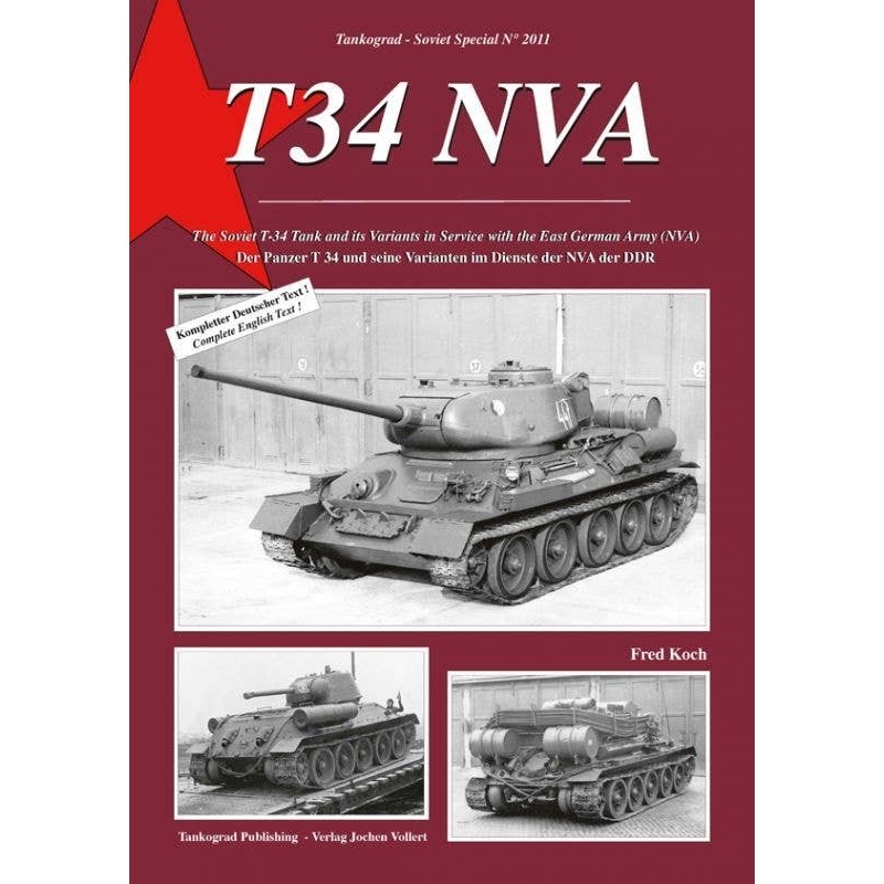 T 34 NVAThe Soviet T-34 Tank and its Variants in Service with the East German Army (NVA)