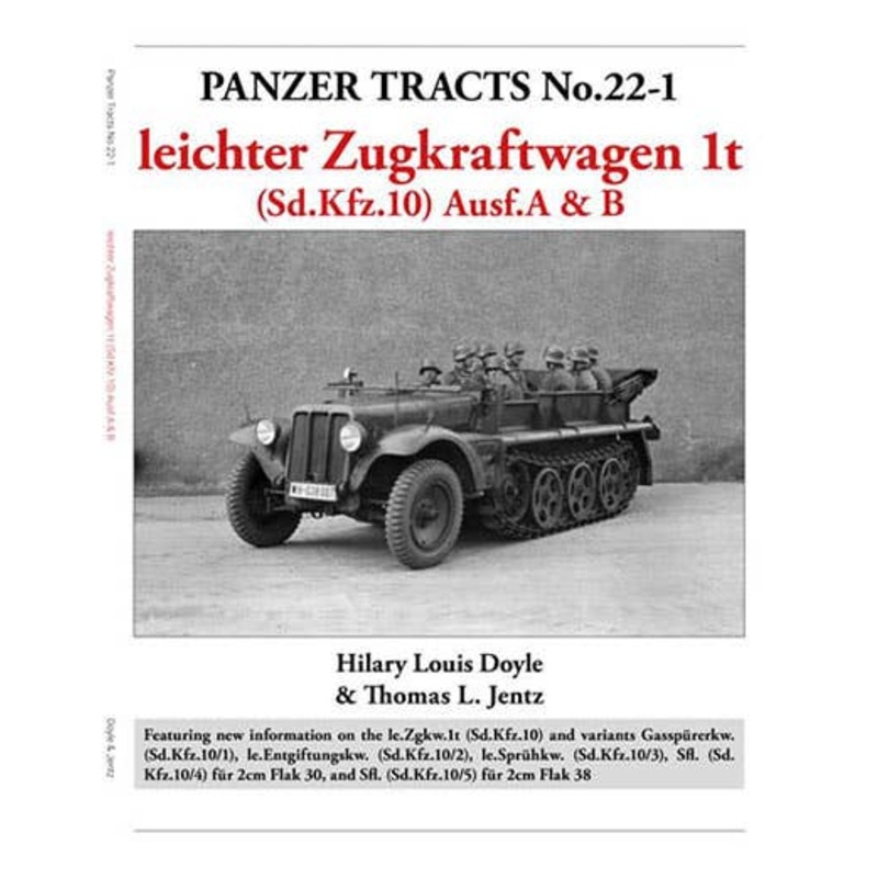 Panzer Tracts No.22-1: leichter Zugkraftwagen 1t (Sd.Kfz.10) Ausf.A & B