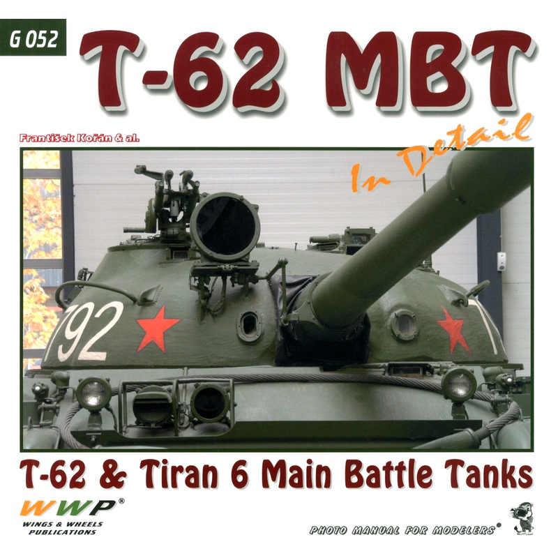 T-62 MBT in Detail T-62 & Tiran 6 Main Battle Tanks
