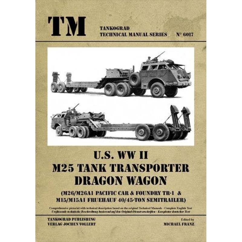 U.S. WW II M25 Tank Transporter DRAGON WAGON
