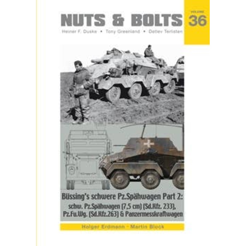 Volume 36: Bussing's Schwere Pz.Spahwagen, Part 2: Sd.Kfz. 233 & 263