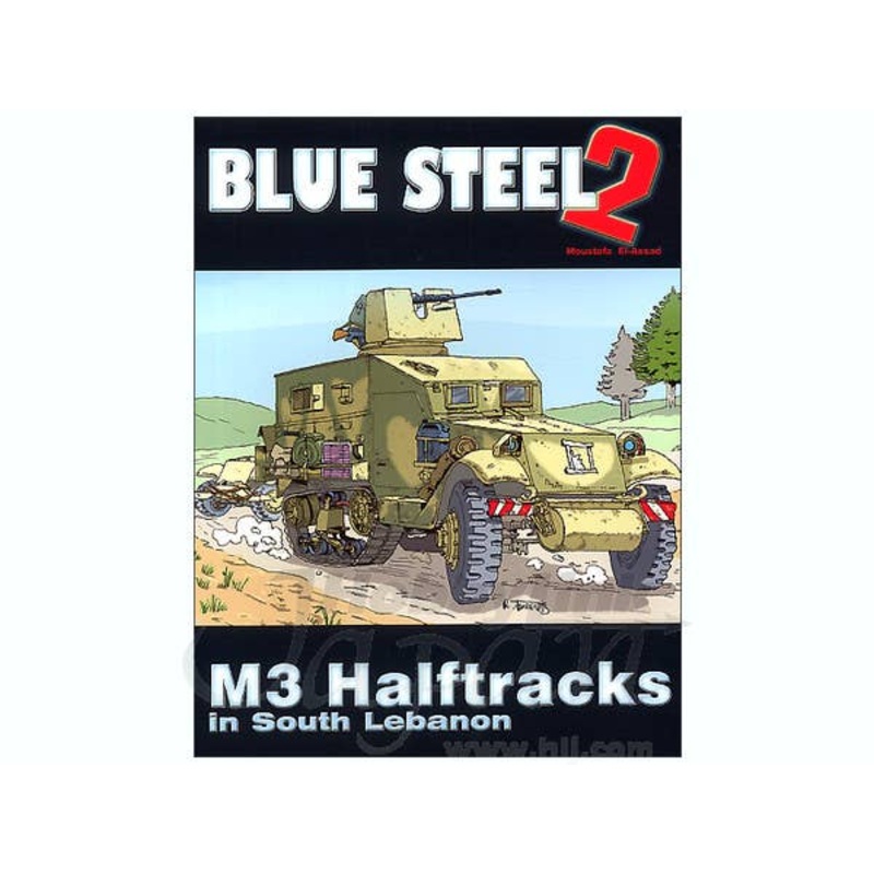 Blue Steel II: M3 Halftracks in South Lebanon