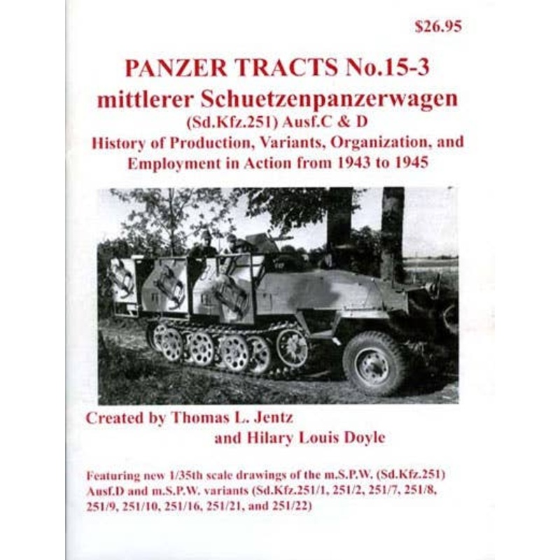 Panzer Tracts No.15-3 Armored Personnel Carrier 1943-45 Sdkfz251C-D