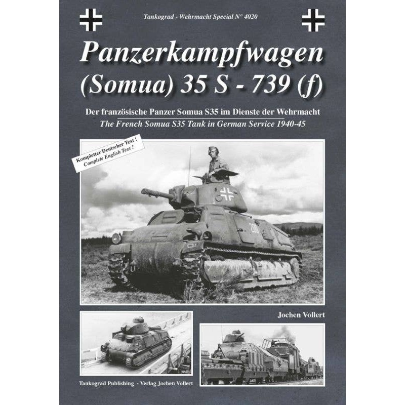Panzerkampfwagen (Somua) 35 S - 739 (f) The French Somua S35 Tank in German Service 1940-45