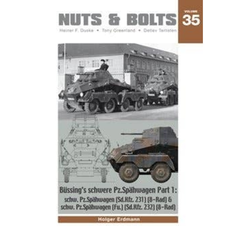 Volume 35: Bussing's Schwere Pz.Spahwagen, Part 1: Sd.Kfz. 231 & 232