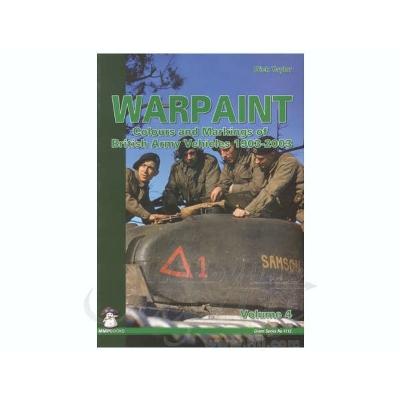 Warpaint Volume 4: Colours and Markings of British Army Vehicles 1903-2003