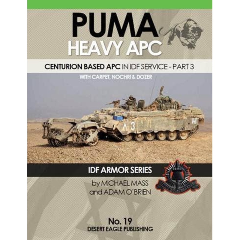 No.19 Puma Heavy APC Centurion Based APC in IDF Service Part 3