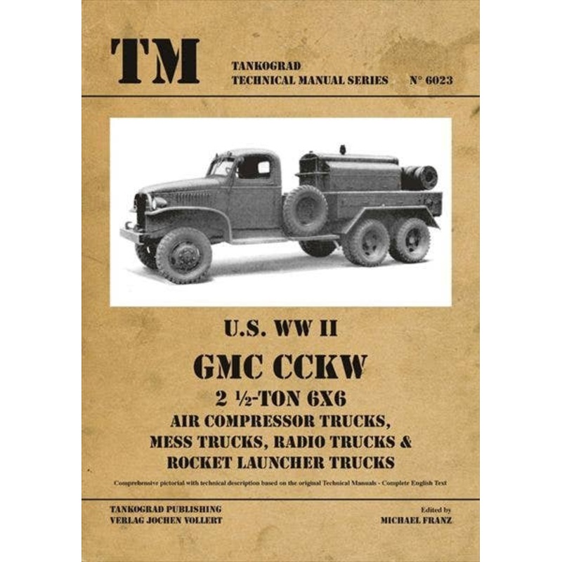 U.S. WW II GMC Air Compressor Trucks, Mess Trucks, Radio Trucks & Rocket Launcher Trucks