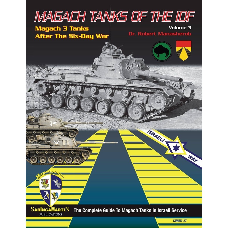 Magach Tanks of the IDF Vol.3: Magach 3 Tanks After the Six-Day War