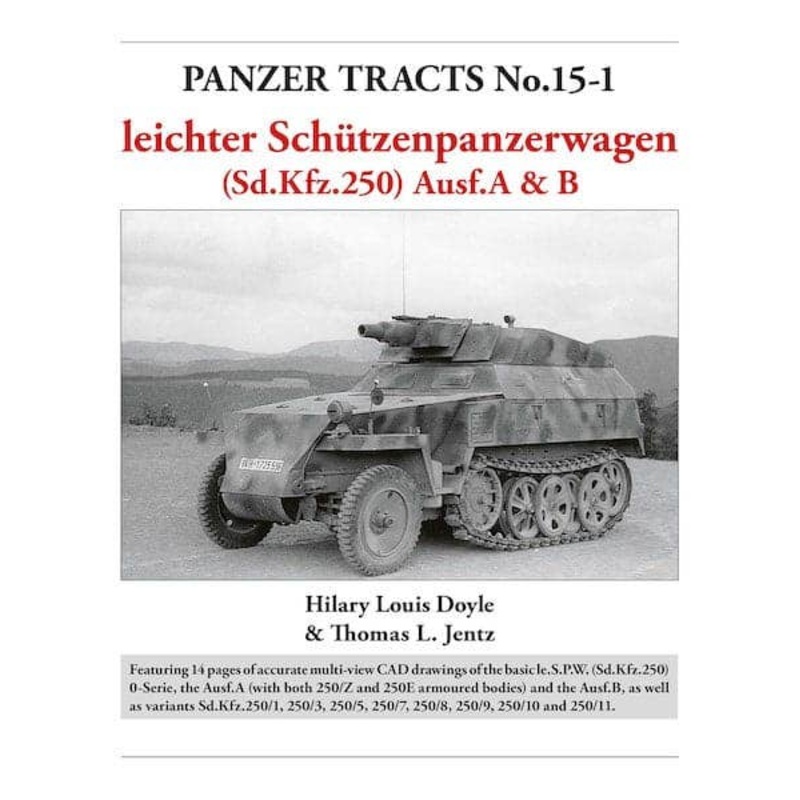 Panzer Tracts No.15-1: leichter Schutzenpanzerwagen (Sd.Kfz.250) Ausf.A & B