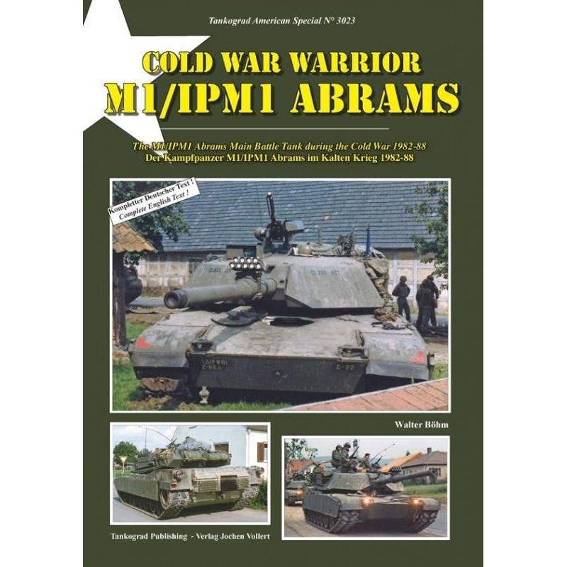 Cold War Warrior M1/IPM1 Abrams, The M1/IPM1 Abrams Main Battle Tank during the Cold War 1982-88