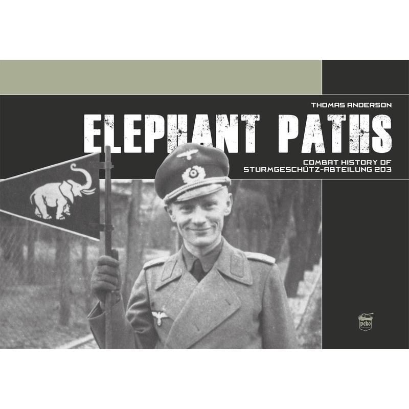Elephant Paths - Combat History of Sturmgeschutz-Abteilung 203