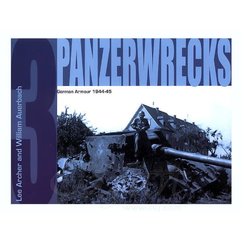 Panzerwrecks 3: German Armour 1944-45