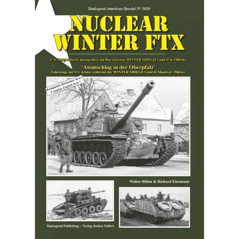 NUCLEAR WINTER FTXUS Army Vehicles during the Cold War Exercises WINTER SHIELD I and II in 1960-61