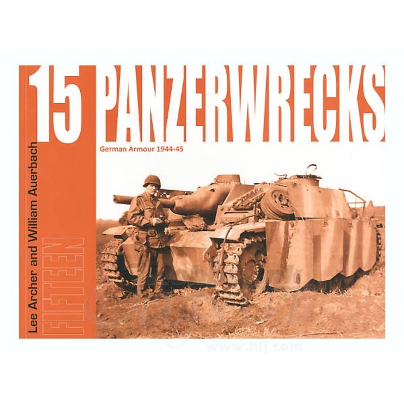 Panzerwrecks 15 German Armour 1944-45