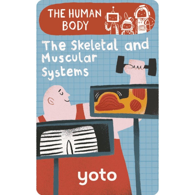 Yoto Audio Card - The Human Body: The Skeletal and Muscular Systems
